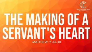 The Making of a Servants Heart  Matthew 93538  Pastor C Porter [upl. by Sadonia]