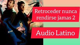 Retroceder Nunca Rendirse Jamás 2  1987  Audio Latino [upl. by Llerrehc64]