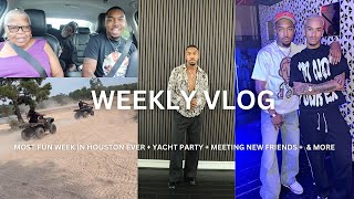 WEEKLY VLOG  MOST FUN WEEK IN HOUSTON EVER  YACHT PARTY  MEETING NEW FRIENDS amp MORE [upl. by Jennine992]