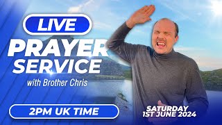 LIVE INTERACTIVE PRAYER SERVICE  Brother Chris  Sat June 1 2024 [upl. by Profant]