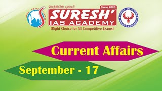 Current Affairs  SEPTEMBER17  Suresh IAS Academy [upl. by Haleemak70]