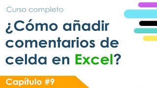 Curso de Excel  ¿Como añadir comentarios de celda en Excel  Capítulo 9 [upl. by Dieball689]