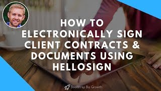 How To Electronically Sign Client Contracts amp Documents Using HelloSign [upl. by Alfy]