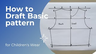 How to Draft Basic Pattern For Childrens Wear [upl. by Eliga]