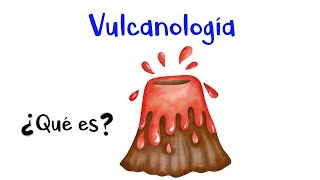 🌋 ¿Qué es la Vulcanología 🌋 Fácil y Rápido [upl. by Moll314]