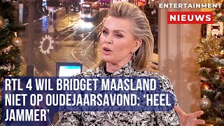 Teleurstelling voor Bridget Maasland RTL 4 wil haar niet op oudejaarsavond [upl. by Ern]