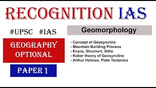 Geographical Optional Lecture SeriesL04 Paper1 Geomorphology Mountain Building Process Kober [upl. by Vernen]