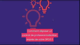 Comment déposer un contrat de professionnalisation auprès de votre OPCO [upl. by Miles]