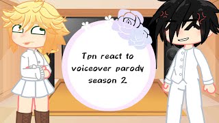 TPN react to voiceover parody season 2  tpn  gcrv  gacha club [upl. by Iinden]