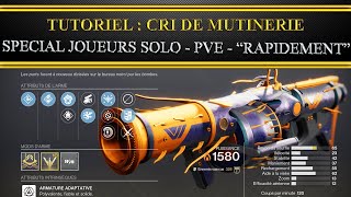 Destiny 2 Fr Tutoriel complet comment obtenir cri de mutinerie et son ornement PVE SOLO S18 [upl. by Bartholomew]