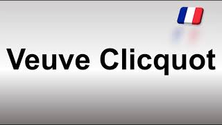 How to Pronounce Veuve Clicquot [upl. by Komarek147]