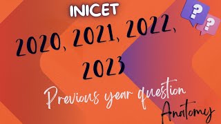 Anatomy INICET 2020 to 2023 previous year Question  Anatomy previous year Inicet Question [upl. by Dyoll]