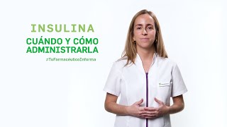 Insulina cuándo y cómo debemos administrarla Tu Farmacéutico Informa [upl. by Grimona466]