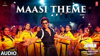 Jawan Maasi Theme Audio  Shah Rukh Khan  Nayanthara  Atlee  Anirudh  Heisenberg [upl. by Aralomo]