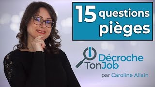 Entretien dembauche  15 questions pièges decryptées pour vous [upl. by Allegra]