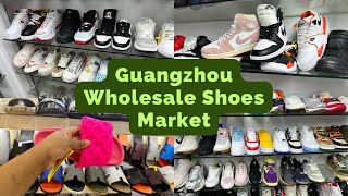 Guangzhou Wholesale Market High Quality Wholesale Shoes Market in Guangzhou Replica Market GZ [upl. by Sherrill]