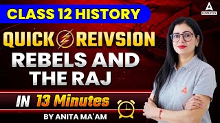 Rebels and The Raj Class 12 History Quick Revision amp Mind Map  Class 12th History By Anita Maam [upl. by Itnaihc]