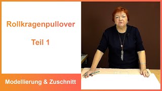 Rollkragenpullover selber nähen Teil 1 Modellierung und Zuschnitt Archiv [upl. by Kalb]