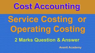 Operating Costing  Service Costing  2 Marks Questions amp Answers  BCom  Cost Accounting 2  KUD [upl. by Nibur159]