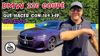 BMW 220 Coupe  Qué hacer con 184 HP mexicanos y morados [upl. by Almeida]