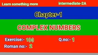 Qno1Roman no2exercise1cchap1complex numbersinter2A202425 [upl. by Nedrud]