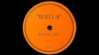 3AampB  Woofing Post Part 1amp2 Remake of The Crepitation Contest  quotBurlyQquot  78rpm Party Record [upl. by Asseniv]