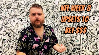 NFL WEEK 8 UPSETS TO BET [upl. by Eetnahs]