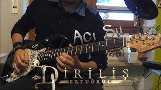 Diriliş Ertuğrul  Dizi Müzikleri quotAcı Suquot Elektro Gitar Versiyon [upl. by Oneal]