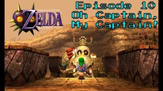 Majoras Mask 3DS Restored Episode 10  Oh Captain My Captain [upl. by Melantha]