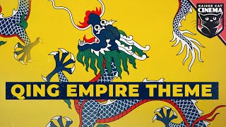 Qing Empire Theme  The Mandate Eternal [upl. by Barta381]