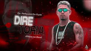 DIRETORIA TÁ DE PÉ  AFLEXA NO BEAT  REMIX BATIDÃO  Mc Primo Diretoria [upl. by Henka975]