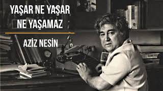 Aziz Nesin  Yaşar Ne Yaşar Ne Yaşamaz  Sesli Kitap  Podcast [upl. by Pattie]