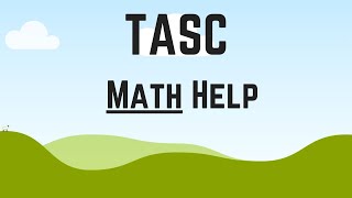 TASC Math 2021  2022  Practice and PASS [upl. by Dun]