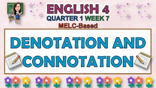 ENGLISH 4  QUARTER 1 WEEK 7  DENOTATION AND CONNOTATION  MELCBASED [upl. by Annaej140]