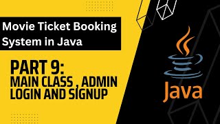 Movie Ticket Booking System part 9 Main class  admin login and signup [upl. by Etnohs385]