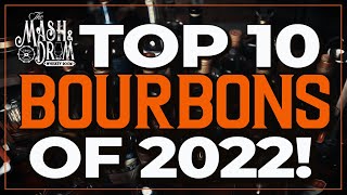 The TOP 10 Bourbons of 2022 [upl. by Weir]