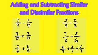 Adding and Subtracting Similar and Dissimilar Fractions [upl. by Yebba]