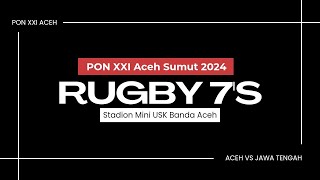 RUGBY 7S PON XXI ACEHSUMUT 2024  Aceh Vs Jawa Tengah  OCTO VLOG 1 [upl. by Aisorbma]