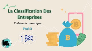 La classification des entreprises 1bac PART 3 [upl. by Arnaud]