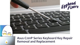 Asus C201P Series Keyboard Key Repair  Removal and Replacement [upl. by Jary54]