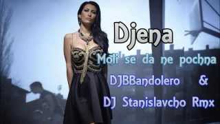 Djena  Moli Se Da Ne Pochna Remix  By DJBBandolero And DJ Stanislavcho Remix [upl. by Ymmik115]