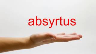 How to Pronounce absyrtus  American English [upl. by Cleaves]