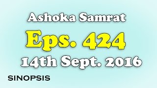 Chakravartin Ashoka Samrat Eps 424 14th September 2016  Sinopsis [upl. by Ojibbob]