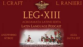 Legio XIII 61 Dē sonō linguae Latīnae saec V° [upl. by Perusse389]