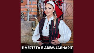 E Vërteta e Adem Jasharit [upl. by Mickey]