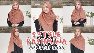 5 Style Tutorial Pashmina Menutup Dada Syari [upl. by Girhiny84]