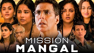 Mission Mangal Full Movie  Akshay Kumar Vidya Balan Sonakshi Sinha Nithya Menen  Facts amp Review [upl. by Clova731]