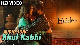 Khul Kabhi  Official Audio Song  Haider  Arijit Singh [upl. by Jauch]