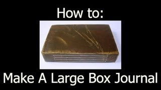 How to Make a Large Box Journal  Recycled Art Journal Project [upl. by Arahsak]