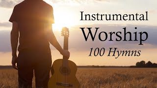 Worship Guitar  100 Best Loved Hymns of All Time  Instrumental [upl. by Noet355]